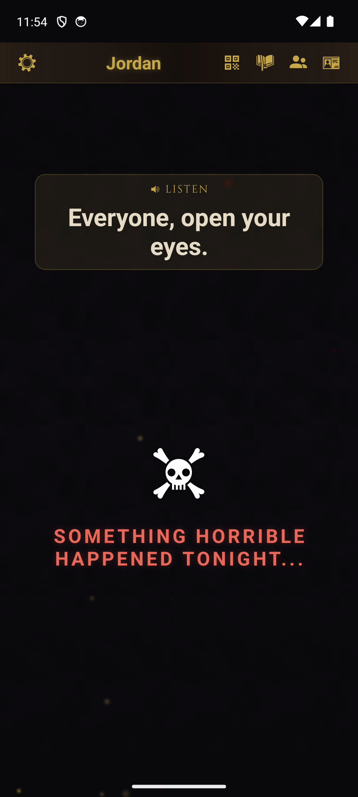 Narrated Mode at dawn - “Everyone, open your eyes” and “Something horrible happened tonight...”